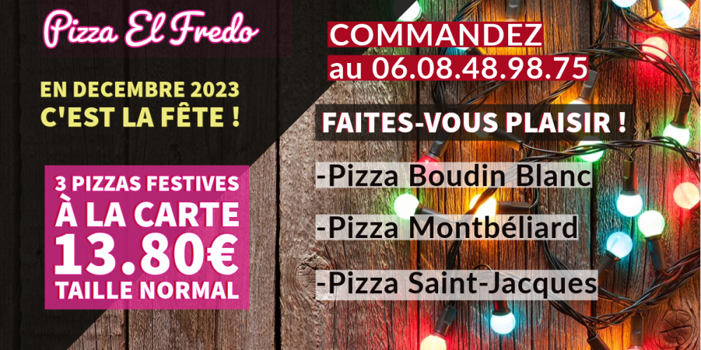 3 Pizzas festives en Décembre 2023